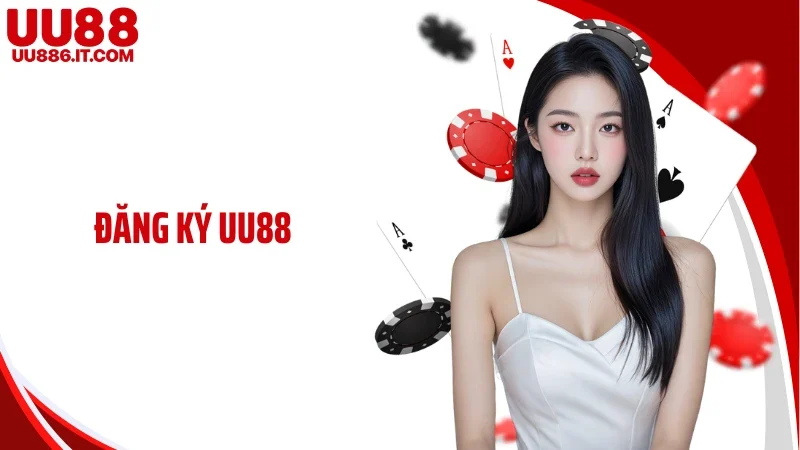 Đăng Ký UU88 - Giải Trí Trọn Vẹn Ngay Từ Giây Phút Đầu Tiên