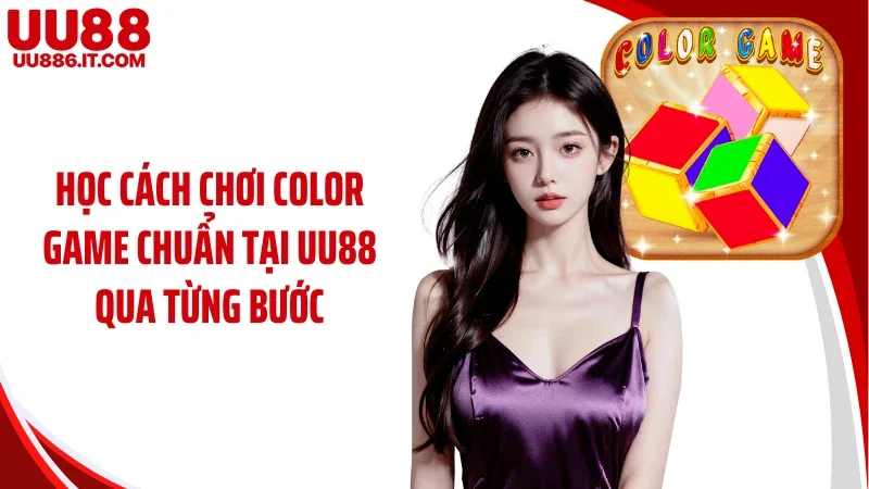 Học cách chơi Color game chuẩn tại UU88 qua từng bước